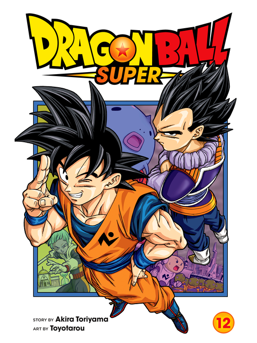 Title details for Dragon Ball Super, Volume 12 by Akira Toriyama - Available